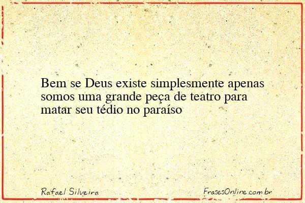 Frase de Rafael Silveira