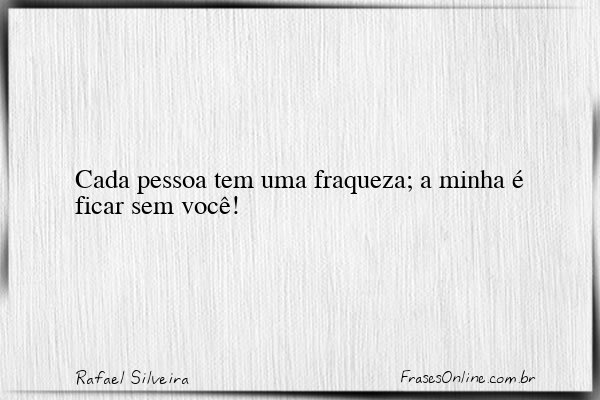 Frase de Rafael Silveira