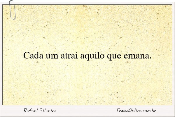 Frase de Rafael Silveira