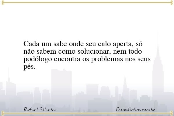 Frase de Rafael Silveira