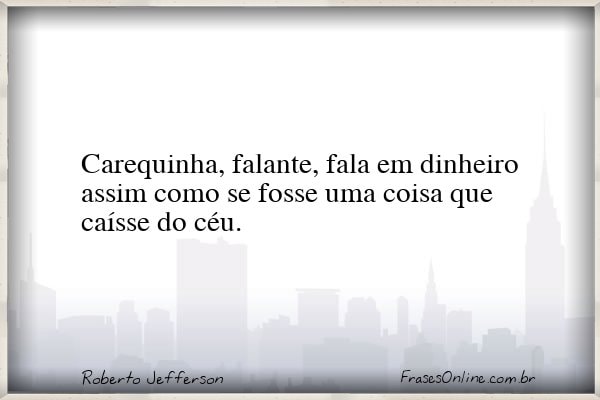 Frase de Roberto Jefferson