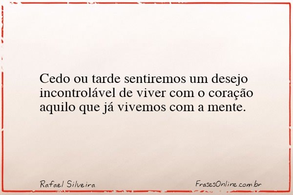 Frase de Rafael Silveira