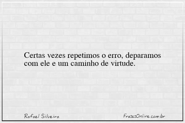 Frase de Rafael Silveira
