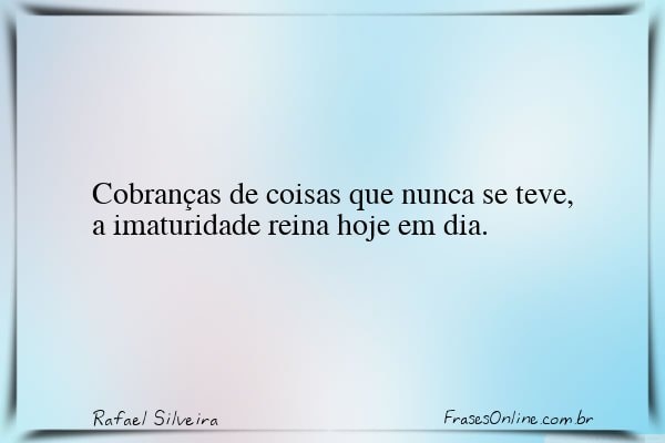 Frase de Rafael Silveira