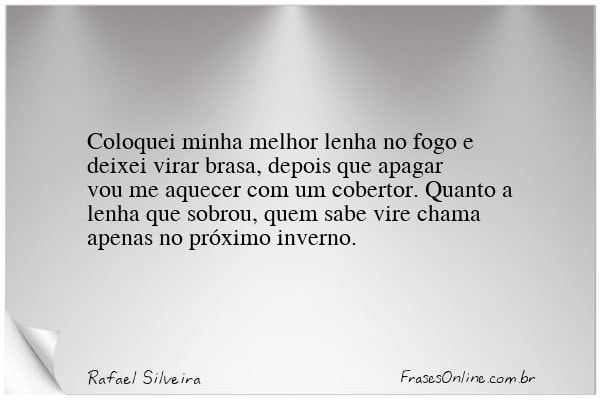 Frase de Rafael Silveira