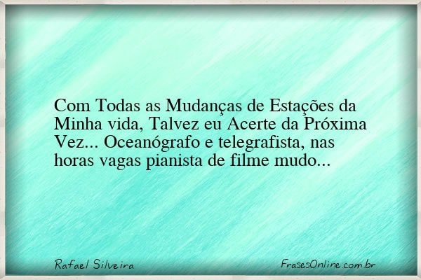 Frase de Rafael Silveira