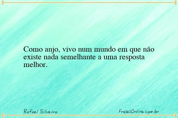 Frase de Rafael Silveira