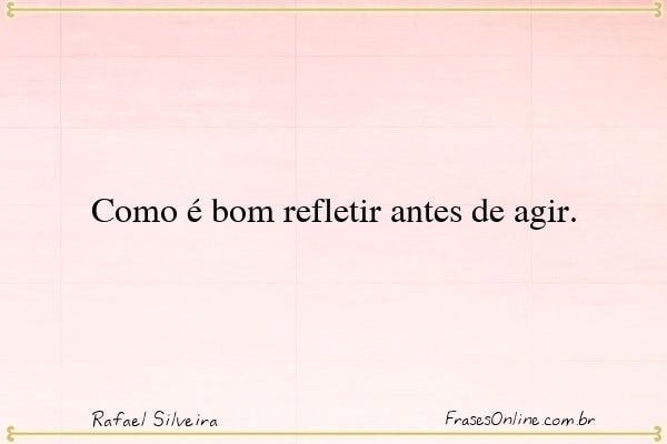 Frase de Rafael Silveira