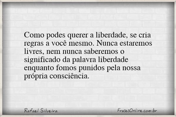 Frase de Rafael Silveira