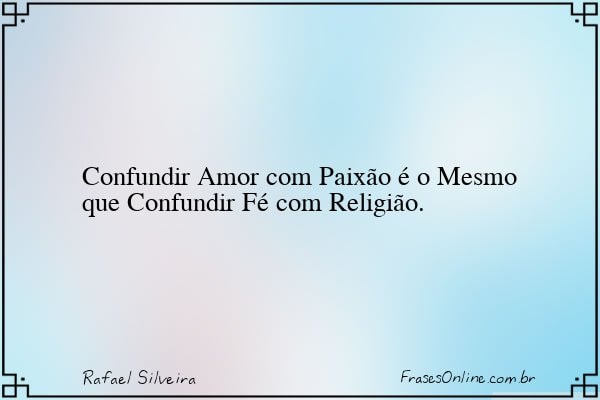 Frase de Rafael Silveira