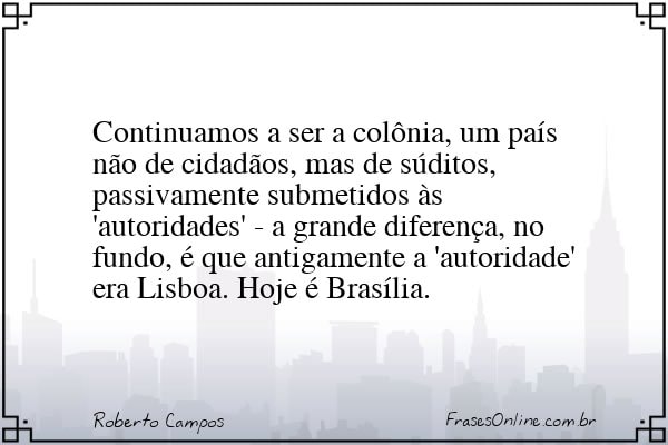 Frase de Roberto Campos