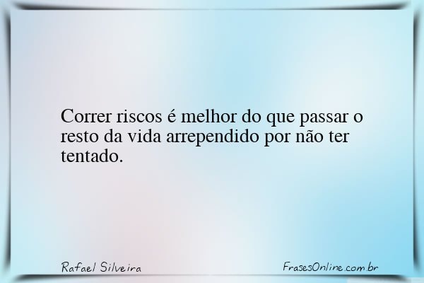 Frase de Rafael Silveira