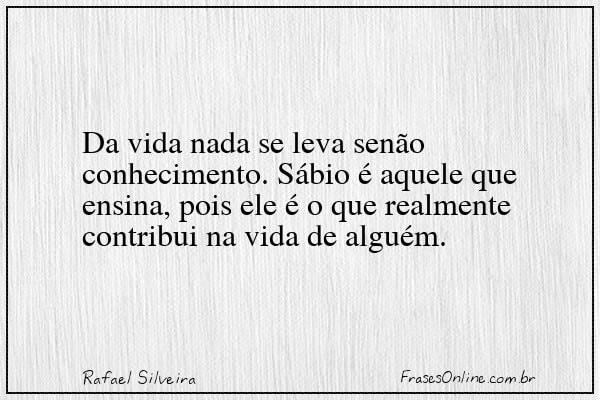 Frase de Rafael Silveira