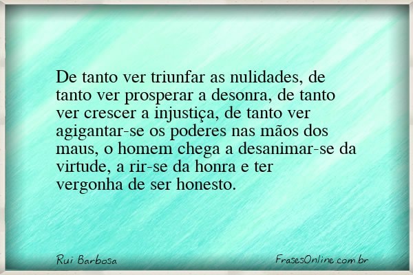 Frase de Rui Barbosa