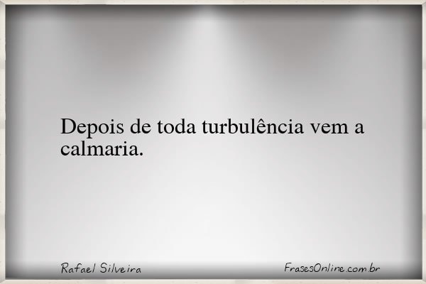 Frase de Rafael Silveira