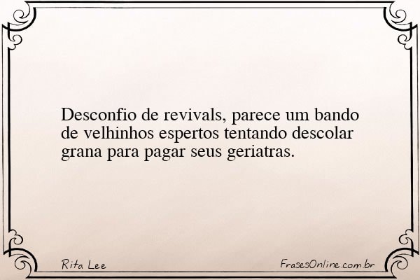 Frase de Rita Lee