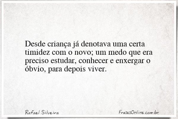 Frase de Rafael Silveira