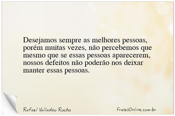 Frase de Rafael Valladão Rocha