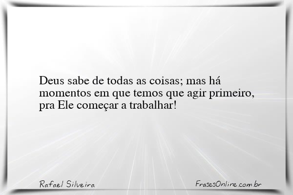 Frase de Rafael Silveira