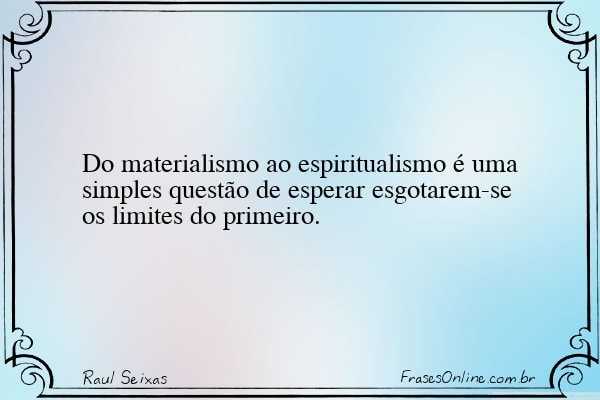 Frase de Raul Seixas