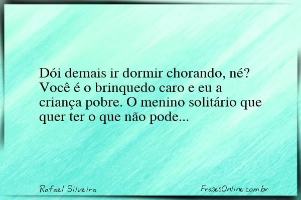 Frase de Rafael Silveira