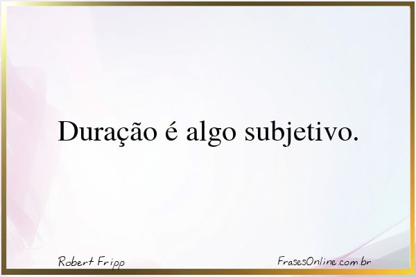 Frase de Robert Fripp