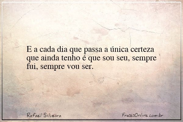 Frase de Rafael Silveira