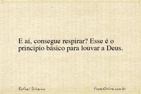 Frase de Rafael Silveira