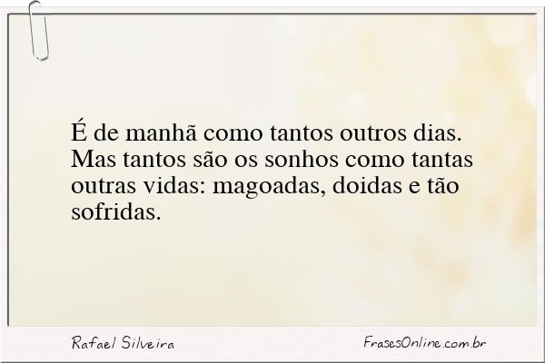 Frase de Rafael Silveira