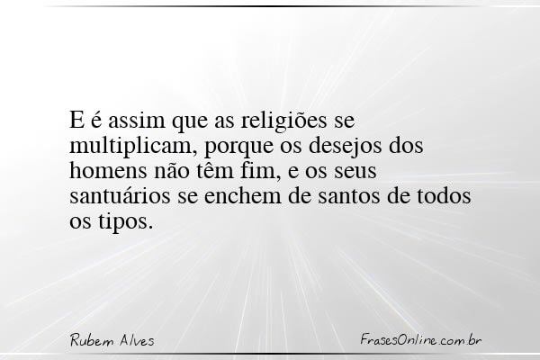 Frase de Rubem Alves