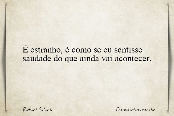 Frase de Rafael Silveira