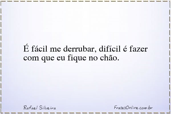 Frase de Rafael Silveira