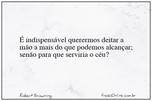 Frase de Robert Browning