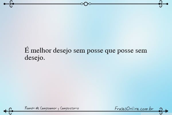 Frase de Ramón de Campoamor y Campoosorio