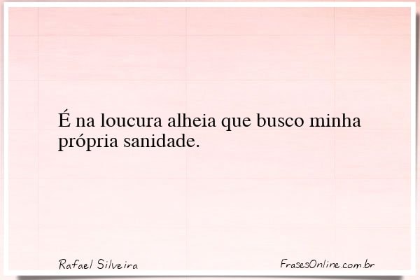 Frase de Rafael Silveira