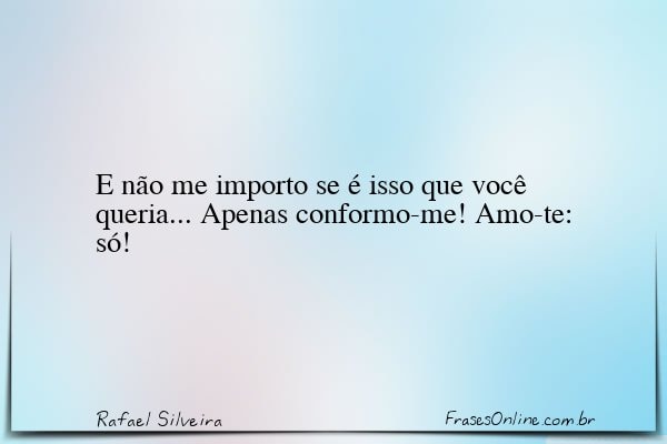 Frase de Rafael Silveira