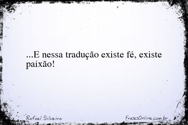 Frase de Rafael Silveira