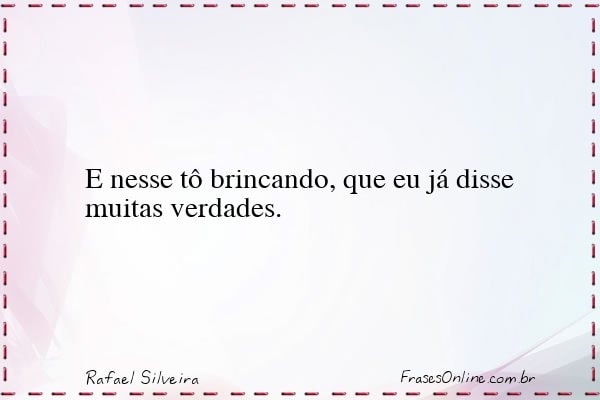 Frase de Rafael Silveira