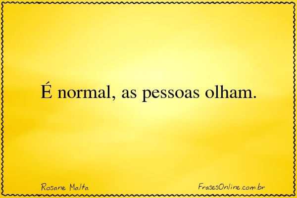 Frase de Rosane Malta