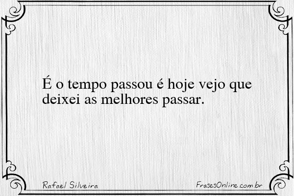 Frase de Rafael Silveira