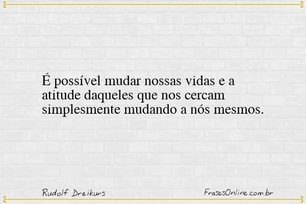 Frase de Rudolf Dreikurs