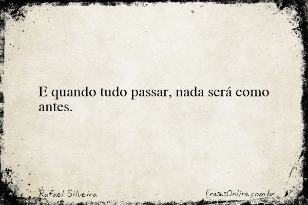 Frase de Rafael Silveira