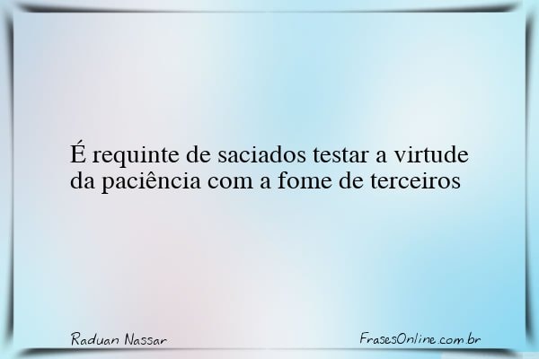 Frase de Raduan Nassar