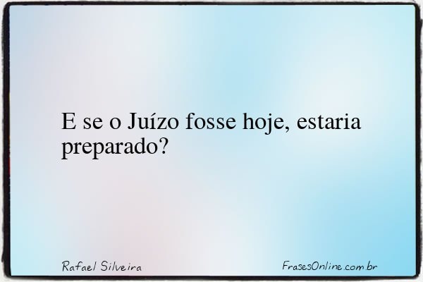 Frase de Rafael Silveira