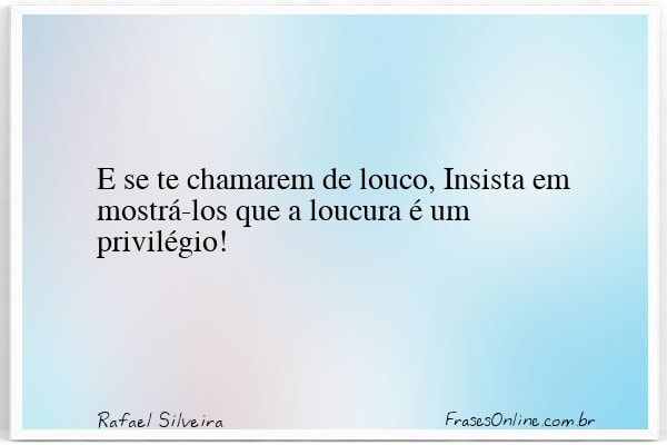Frase de Rafael Silveira