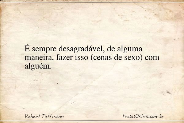 Frase de Robert Pattinson