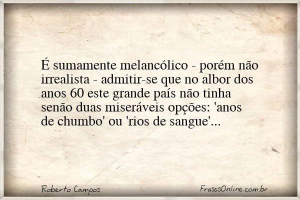 Frase de Roberto Campos