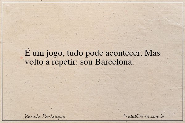 Frase de Renato Portaluppi