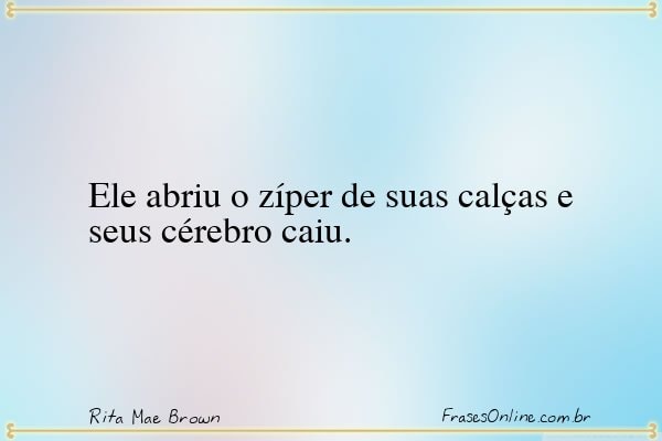 Frase de Rita Mae Brown