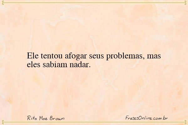 Frase de Rita Mae Brown